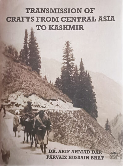 Transmission Of Crafts From Central Asia To Kashmir